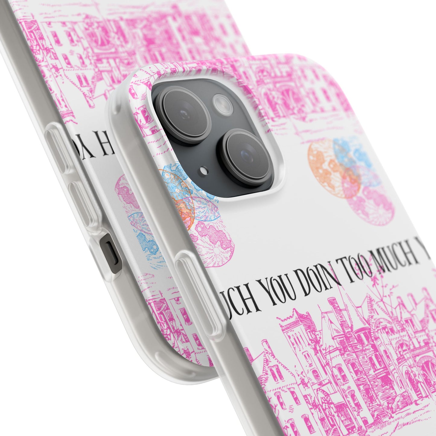 You Doin Too Much | Phone Case