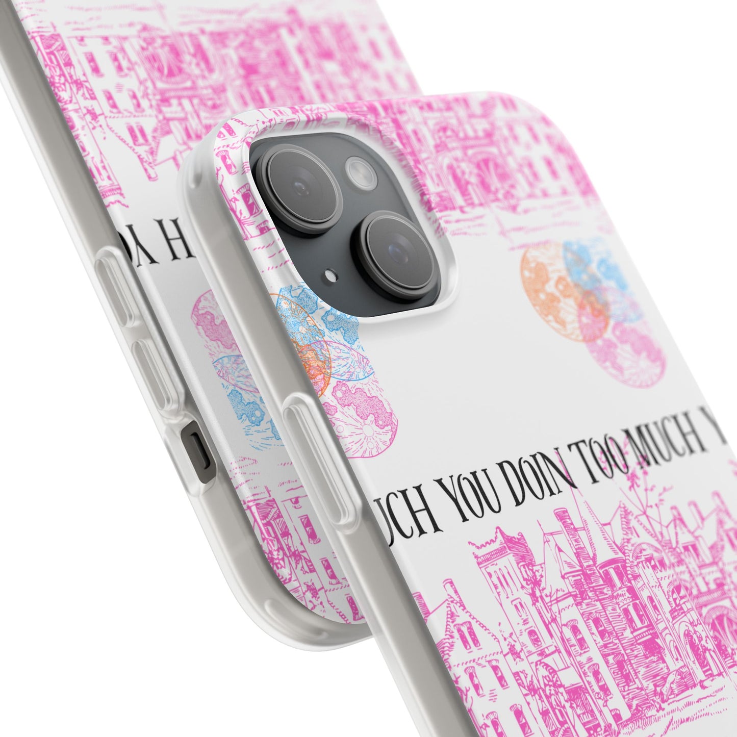 You Doin Too Much | Phone Case