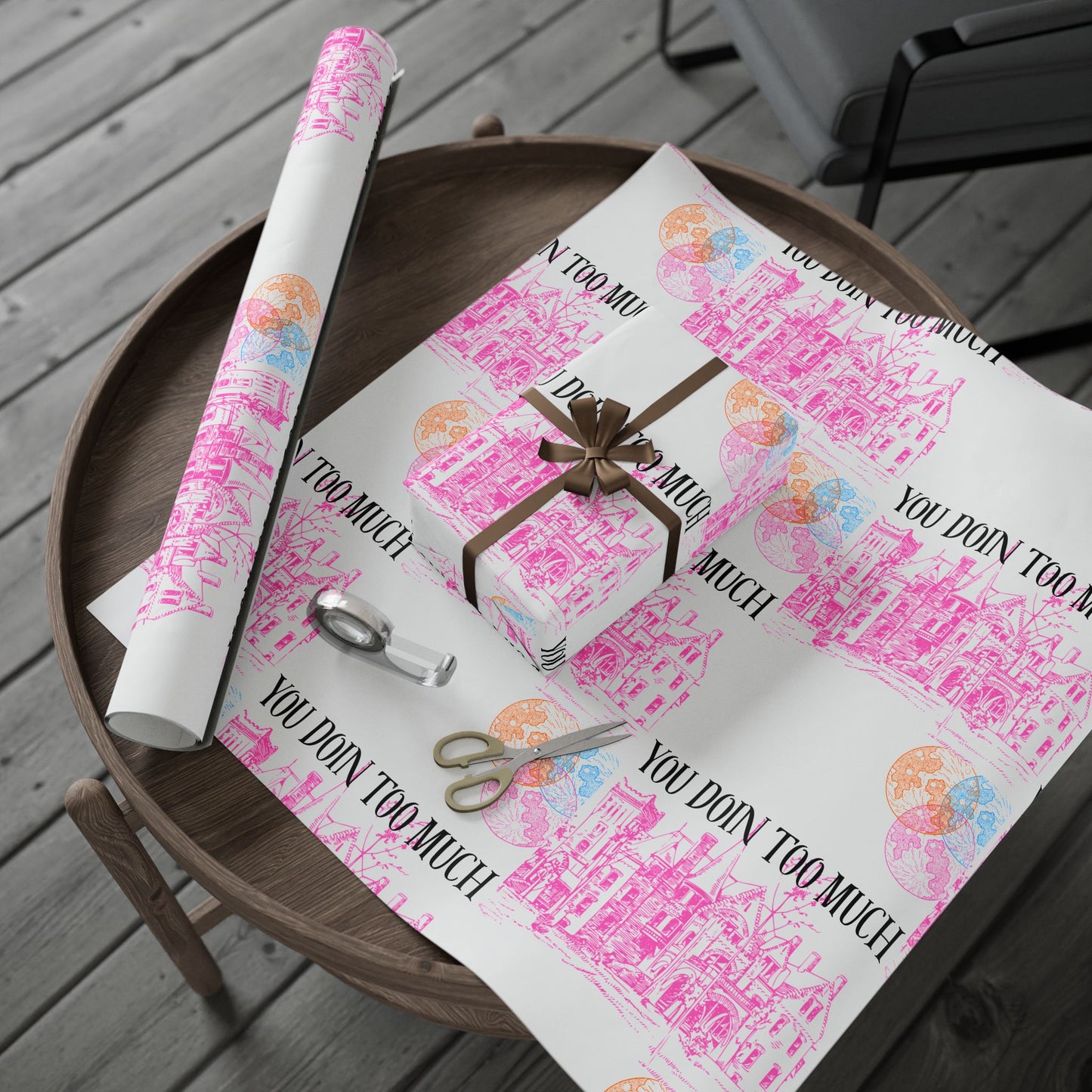 You Doin Too Much | Wrapping Paper