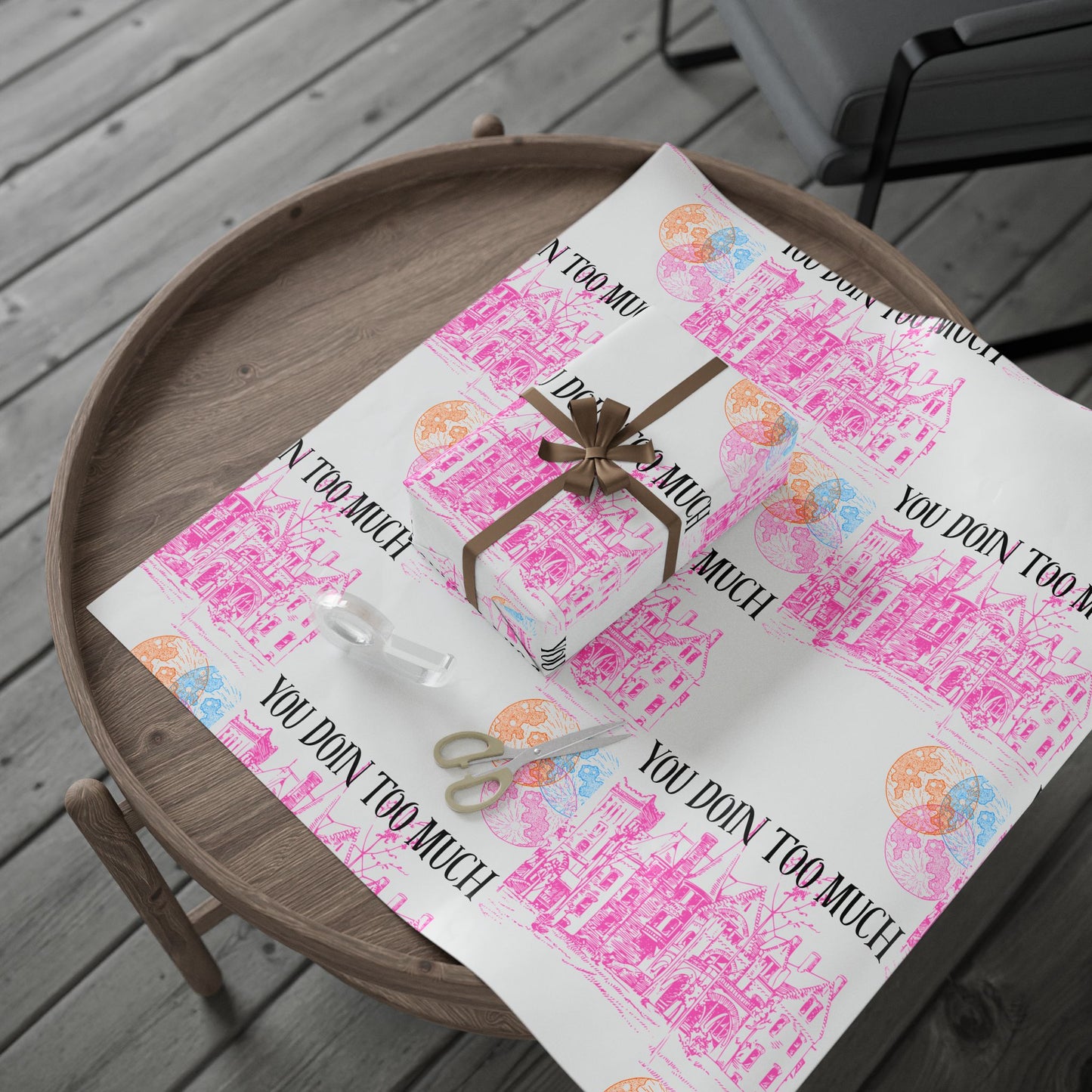You Doin Too Much | Wrapping Paper